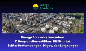 Program Bersertifikasi BNSP, Energy Academy (Sumber VRITIMES.com)