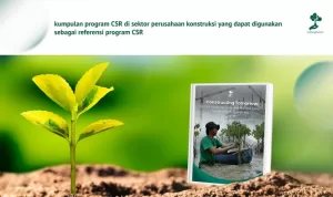 LindungiHutan Terbitkan e-Book Rangkuman 25 Inisiatif CSR Industri Konstruksi