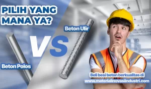 Besi Beton Ulir vs Polos Cara Memilih dan Menghitung Tulangan dengan Akurat