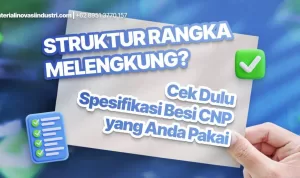 Struktur Rangka Melengkung Cek Dulu Spesifikasi Besi CNP yang Anda Pakai