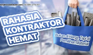 Rahasia Kontraktor Hemat Bukan di Harga Tapi di Pemilihan Material